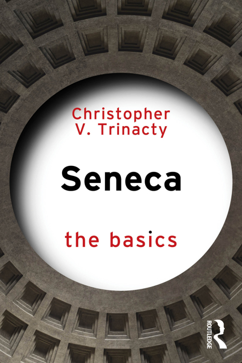 Cover image for book Seneca: The Basics