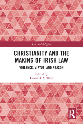 Christianity and the Making of Irish Law