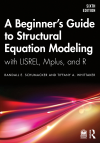 A Beginner's Guide to Structural Equation Modeling
