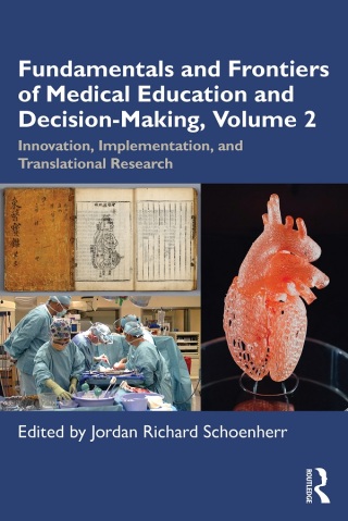 Fundamentals and Frontiers of Medical Education and Decision-Making, Volume 2