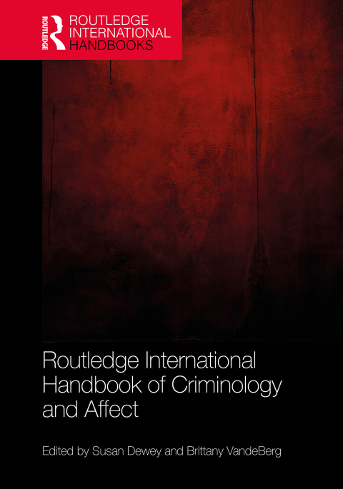 Cover image for book Routledge International Handbook of Criminology and Affect