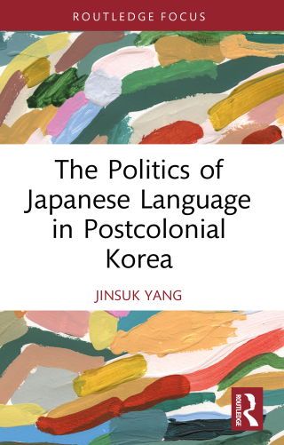 The Politics of Japanese Language in Postcolonial Korea