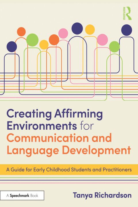 Cover image for book Creating Affirming Environments for Communication and Language Development