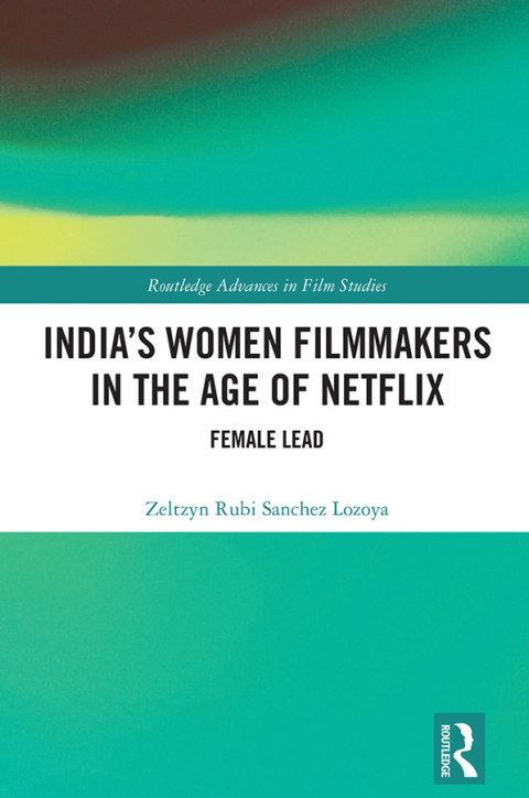 Cover image for book India’s Women Filmmakers in the Age of Netflix