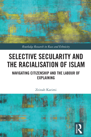 Selective Secularity and the Racialisation of Islam