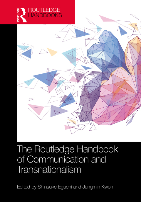 Cover image for book The Routledge Handbook of Communication and Transnationalism