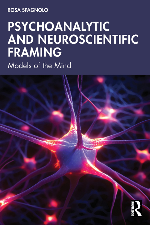 Cover image for book Psychoanalytic and Neuroscientific Framing