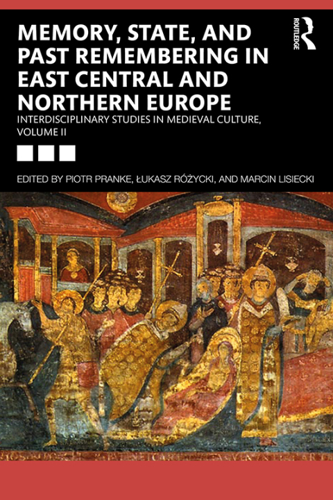 Cover image for book Memory, State, and Past Remembering in East Central and Northern Europe