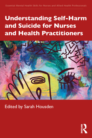 Understanding Self-Harm and Suicide for Nurses and Health Practitioners