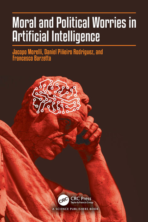 Cover image for book Moral and Political Worries in Artificial Intelligence
