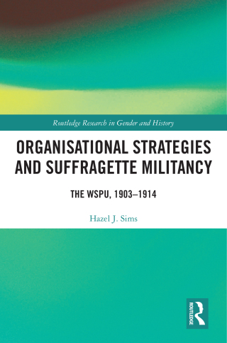 Organisational Strategies and Suffragette Militancy
