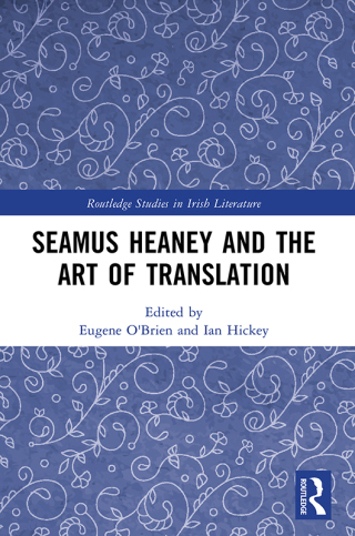 Seamus Heaney and the Art of Translation
