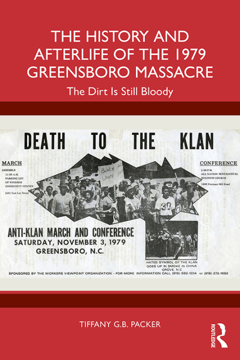Cover image for book The History and Afterlife of the 1979 Greensboro Massacre