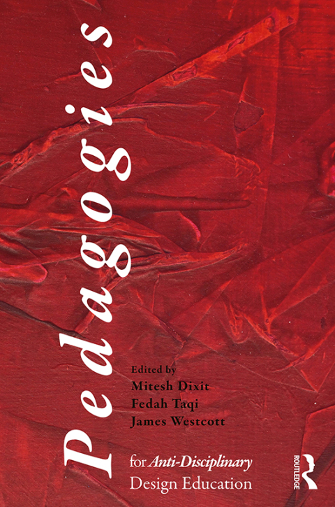 Cover image for book Pedagogies for Anti-Disciplinary Design Education