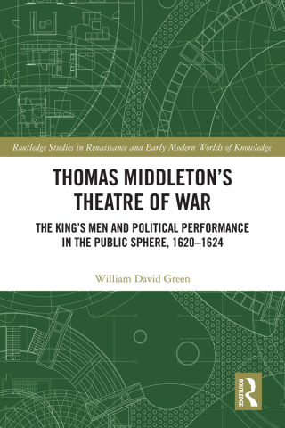 Thomas Middleton’s Theatre of War