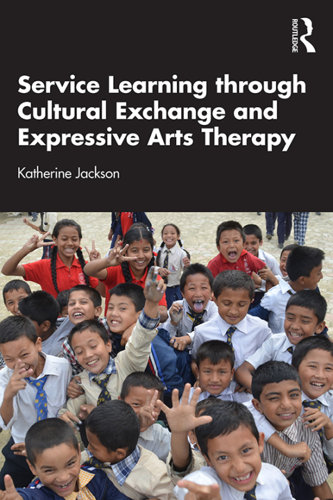 Cover image for book Service-Learning through Cultural Exchange and Expressive Arts Therapy