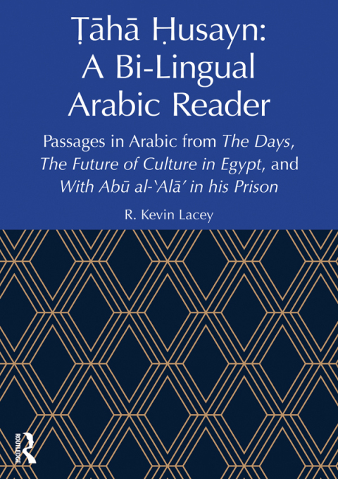Cover image for book Ṭāhā Ḥusayn: A Bi-Lingual Arabic Reader