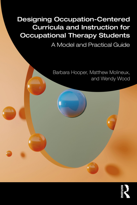 Cover image for book Designing Occupation-Centered Curricula and Instruction for Occupational Therapy Students