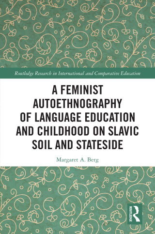 A Feminist Autoethnography of Language Education and Childhood on Slavic Soil and Stateside