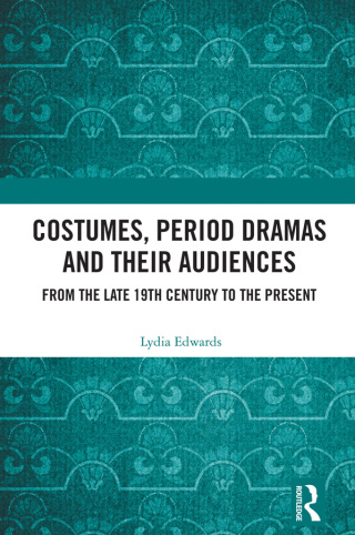 Costumes, Period Dramas and Their Audiences