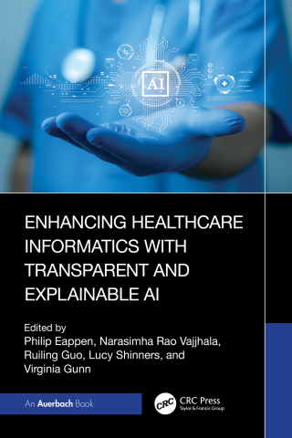 Enhancing Healthcare Informatics with Transparent and Explainable AI