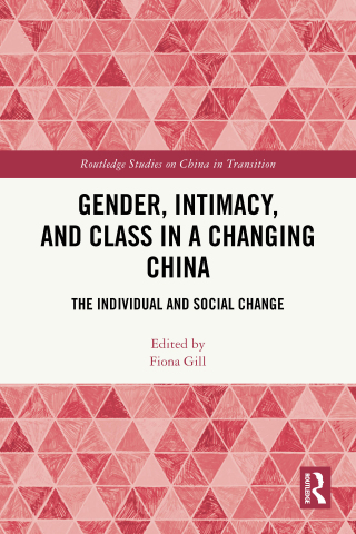 Gender, Intimacy, and Class in a Changing China