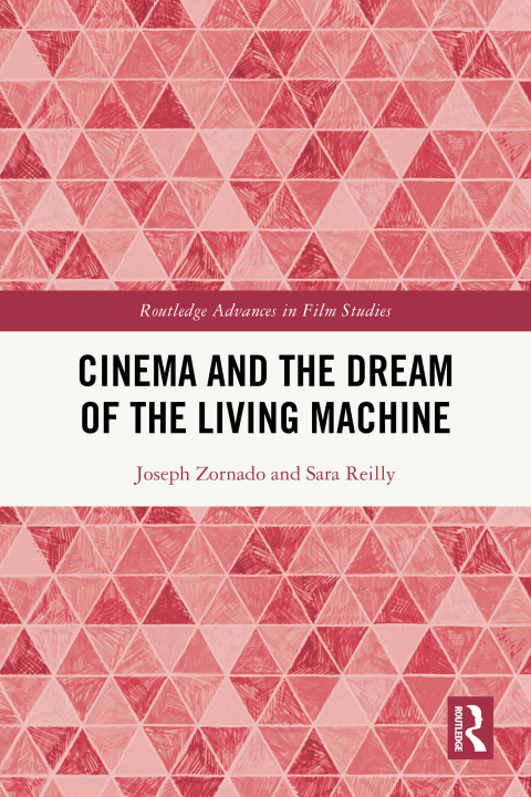 Cover image for book Cinema and the Dream of the Living Machine