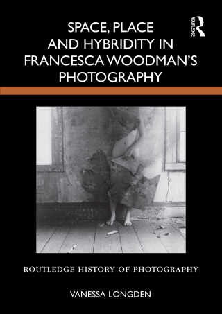 Space, Place and Hybridity in Francesca Woodman’s Photography