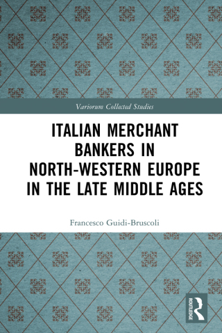 Italian Merchant Bankers in North-Western Europe in the Late Middle Ages