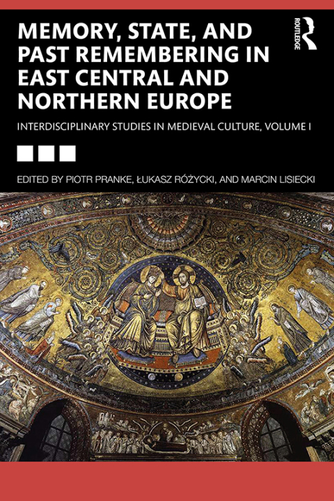 Cover image for book Memory, State, and Past Remembering in East Central and Northern Europe