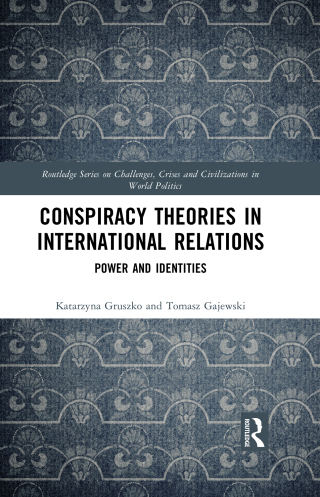 Conspiracy Theories in International Relations
