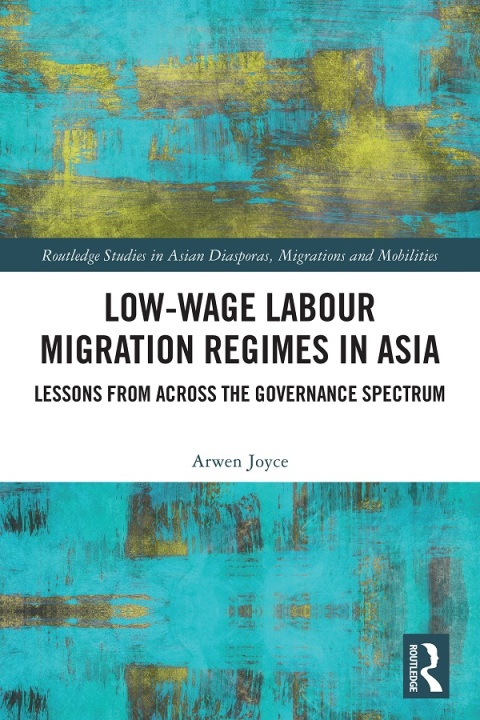 Cover image for book Low-wage Labour Migration Regimes in Asia