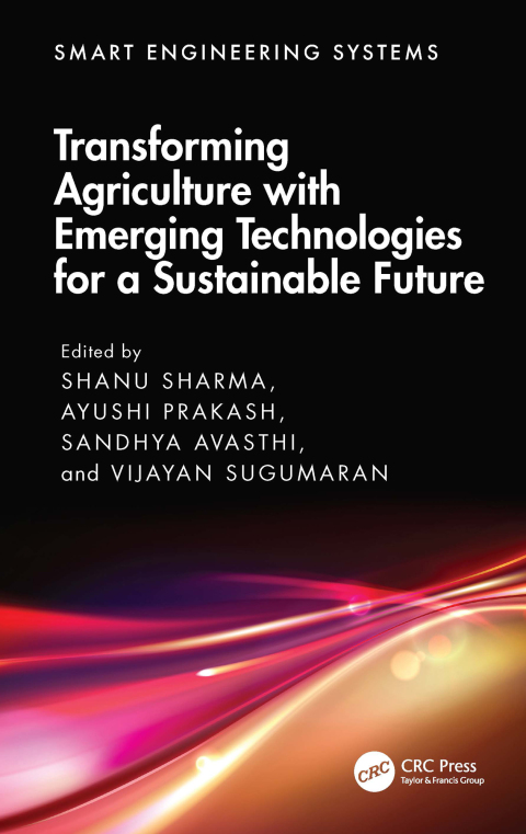 Cover image for book Transforming Agriculture with Emerging Technologies for a Sustainable Future