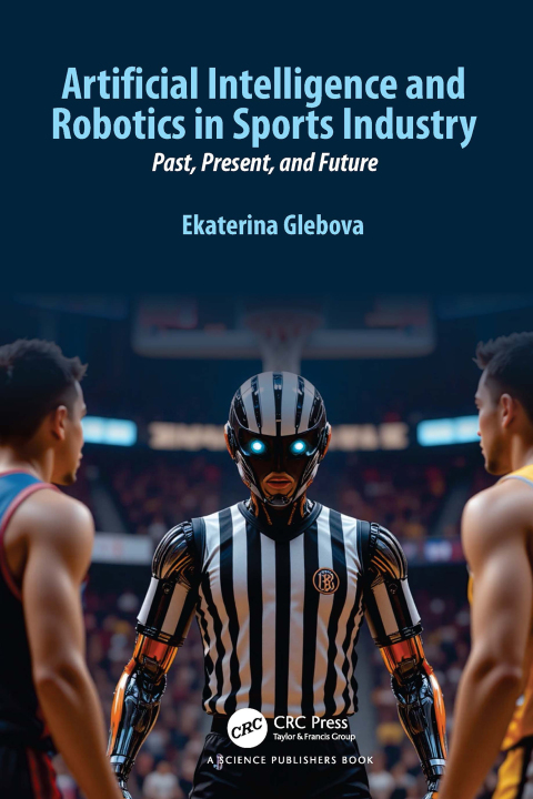Cover image for book Artificial Intelligence and Robotics in Sports Industry