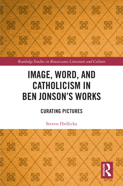 Cover image for book Image, Word, and Catholicism in Ben Jonson’s Works