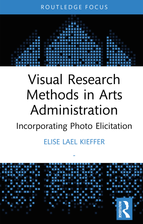 Cover image for book Visual Research Methods in Arts Administration