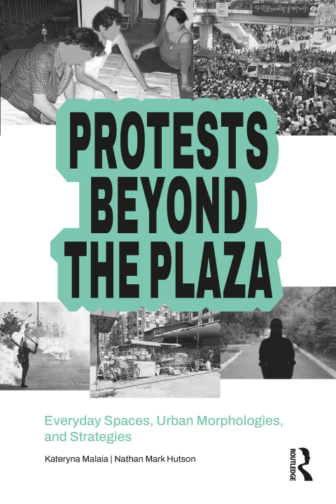 Cover image for book Protests Beyond the Plaza