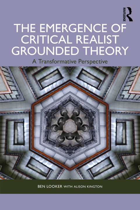 Cover image for book The Emergence of Critical Realist Grounded Theory