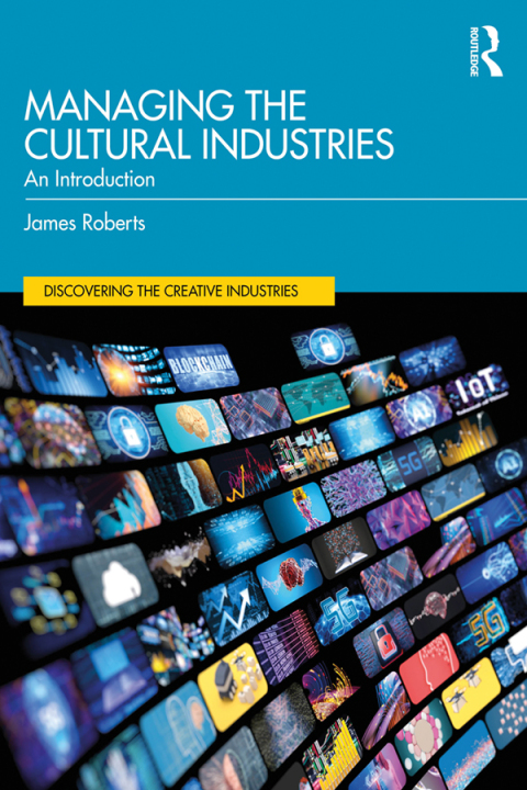 Cover image for book Managing the Cultural Industries