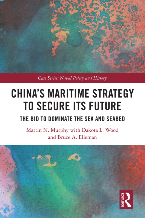 Cover image for book China’s Maritime Strategy to Secure Its Future