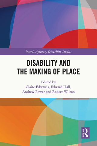 Disability and the Making of Place