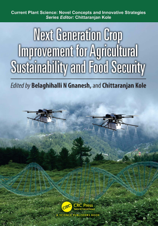 Next Generation Crop Improvement for Agricultural Sustainability and Food Security