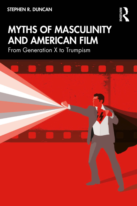 Cover image for book Myths of Masculinity and American Film