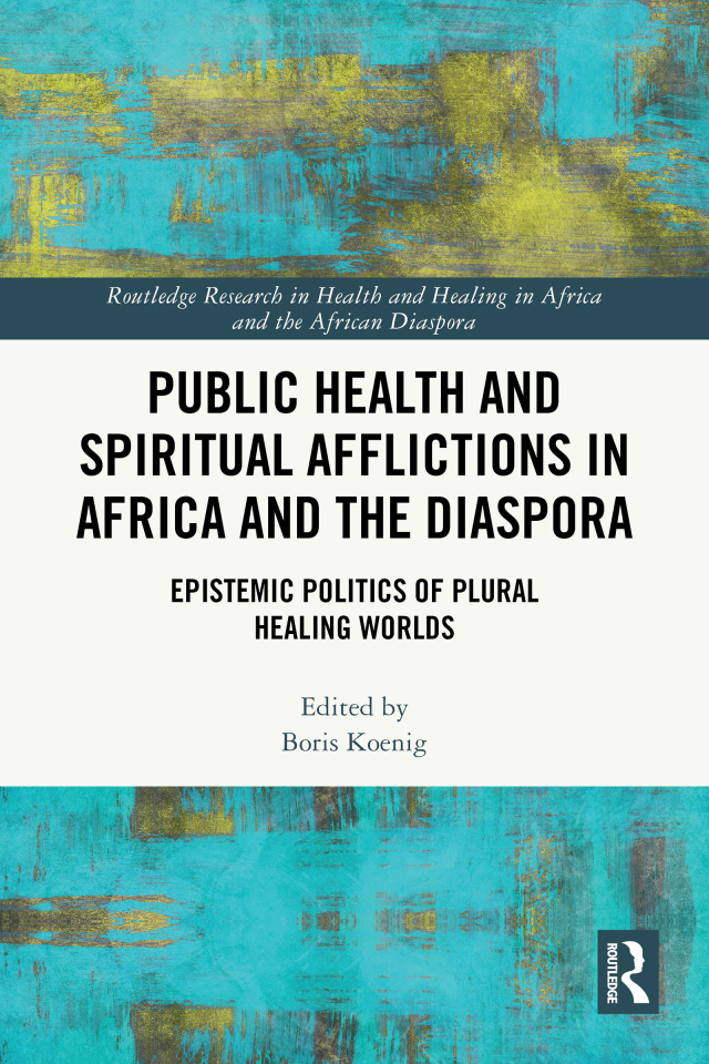 Public Health and Spiritual Afflictions in Africa and the Diaspora
