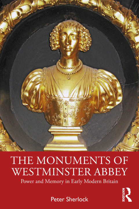 Cover image for book The Monuments of Westminster Abbey