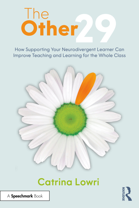 Cover image for book The Other 29: How Supporting Your Neurodivergent Learner Can Improve Teaching and Learning for the Whole Class