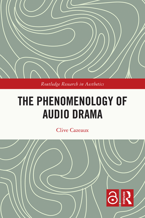 Cover image for book The Phenomenology of Audio Drama