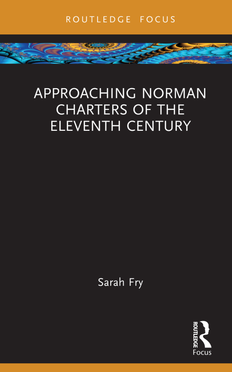 Cover image for book Approaching Norman Charters of the Eleventh Century