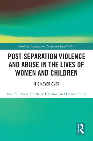 Post-Separation Violence and Abuse in the Lives of Women and Children