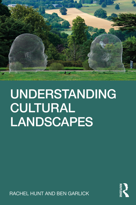 Cover image for book Understanding Cultural Landscapes